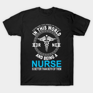 Nurse is better than both of them Nurse gifts T-Shirt